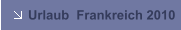 Urlaub  Frankreich 2010